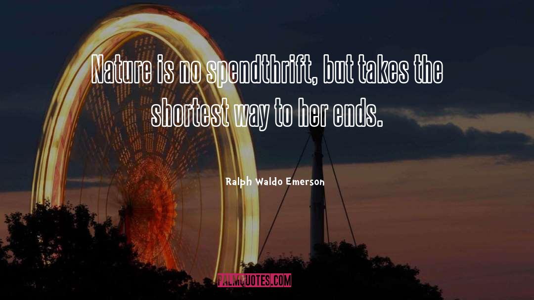 Spendthrift quotes by Ralph Waldo Emerson