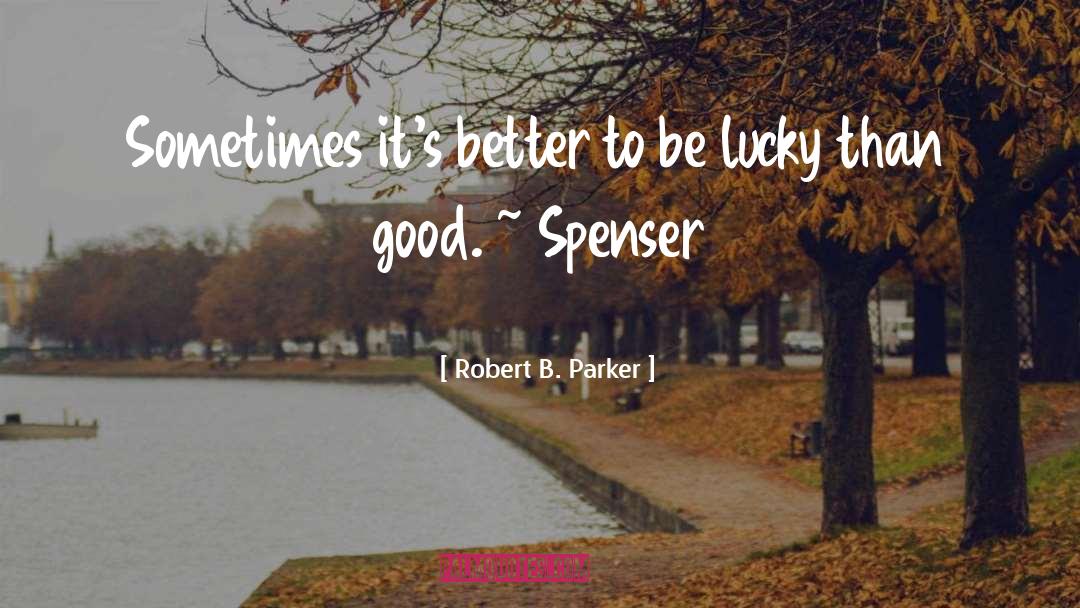 Spenser quotes by Robert B. Parker