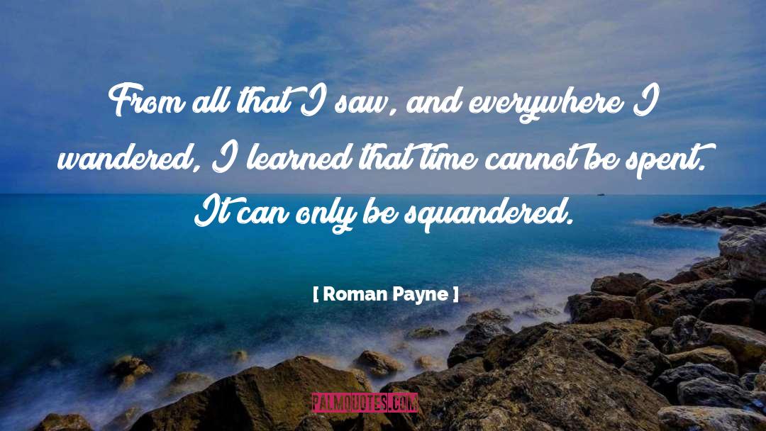 Spent quotes by Roman Payne