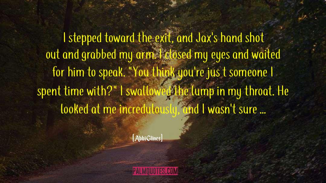 Spent Time With quotes by Abbi Glines
