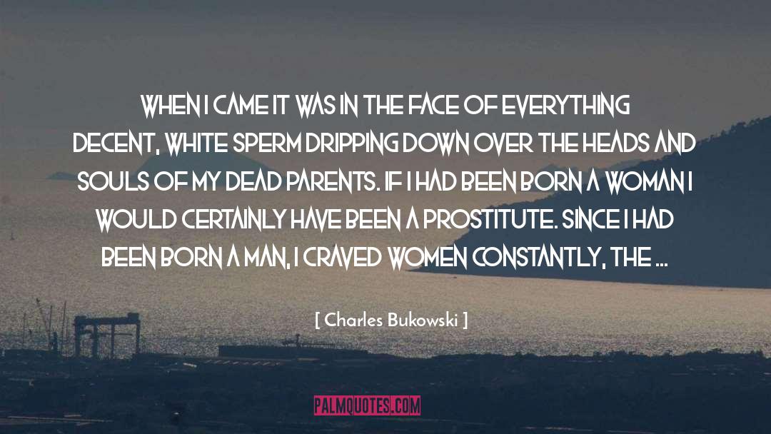 Sperm Donors quotes by Charles Bukowski