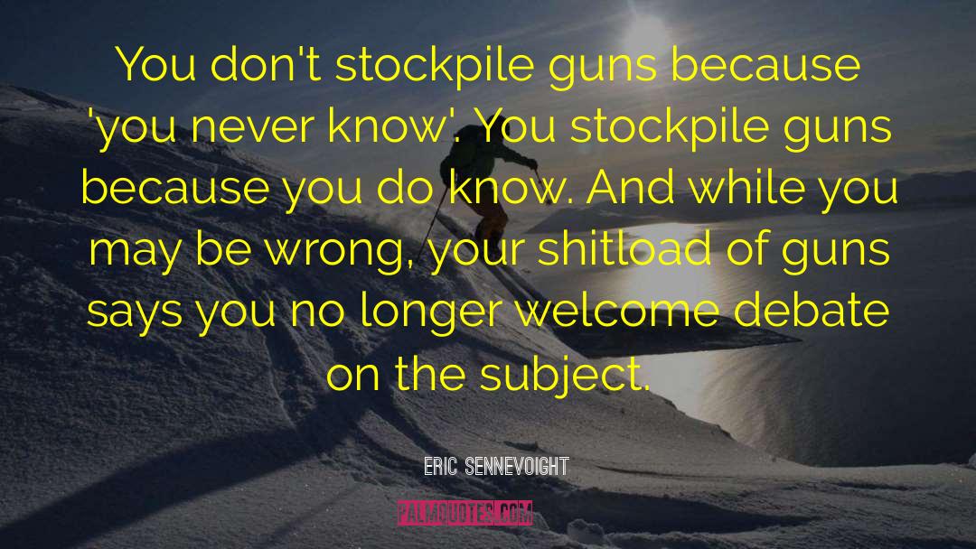 Sperm Guns quotes by Eric Sennevoight