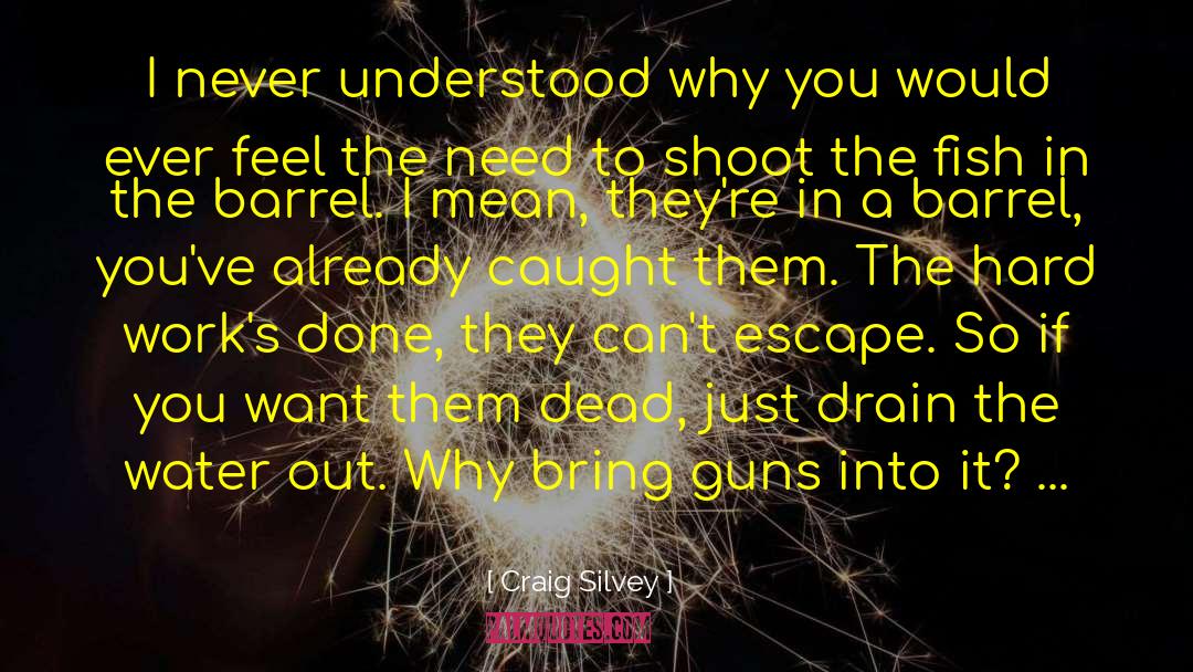 Sperm Guns quotes by Craig Silvey