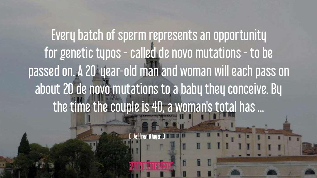 Sperm quotes by Jeffrey Kluger