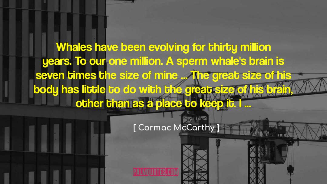 Sperm Whales quotes by Cormac McCarthy