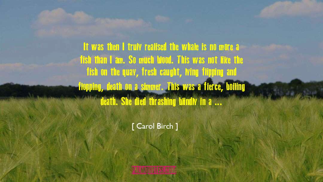 Spewing quotes by Carol Birch