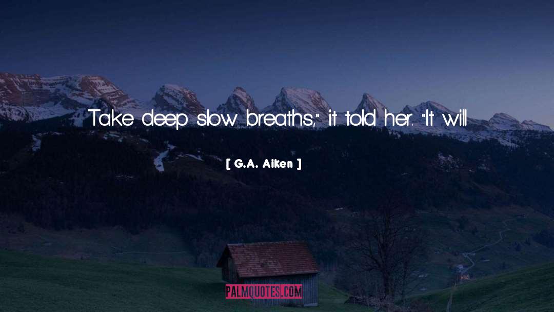 Spewing quotes by G.A. Aiken