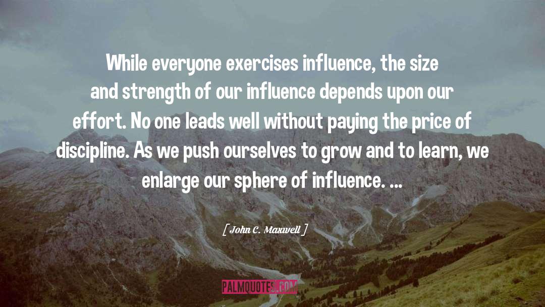 Sphere Of Influence quotes by John C. Maxwell