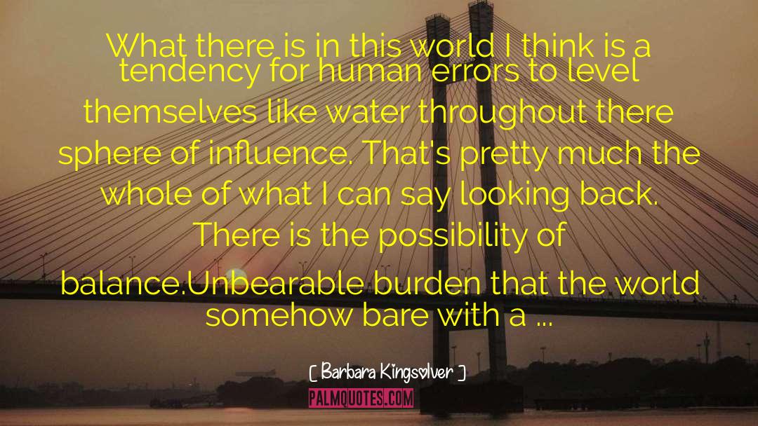 Sphere Of Influence quotes by Barbara Kingsolver