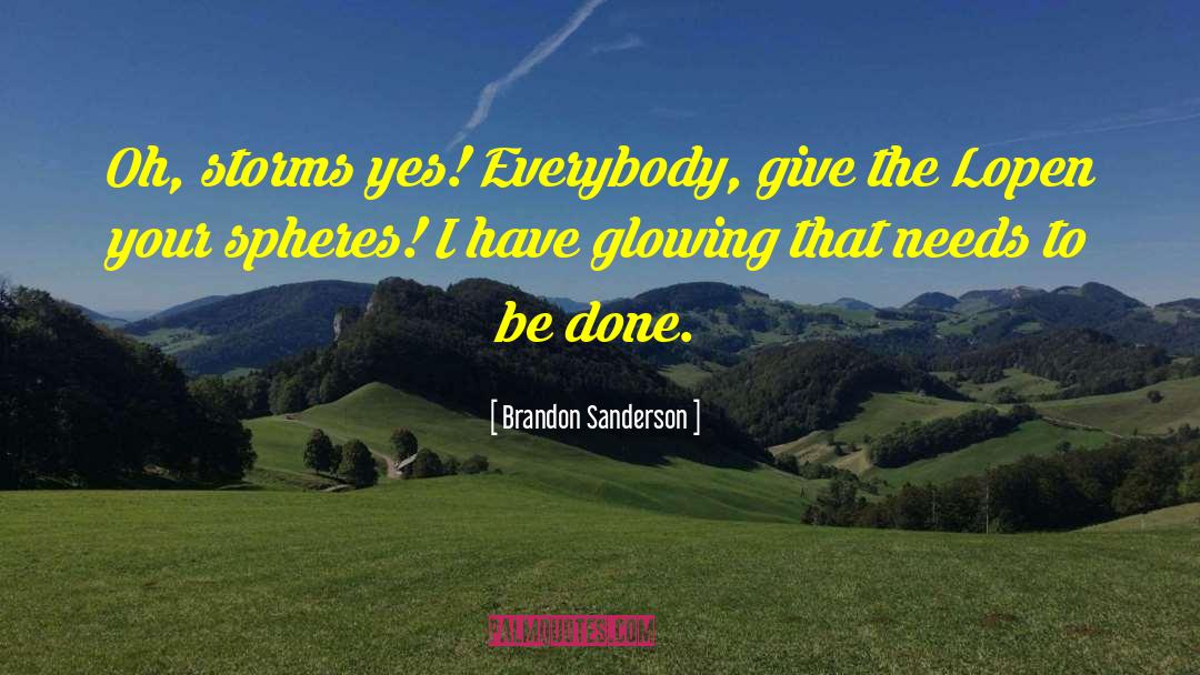 Spheres quotes by Brandon Sanderson