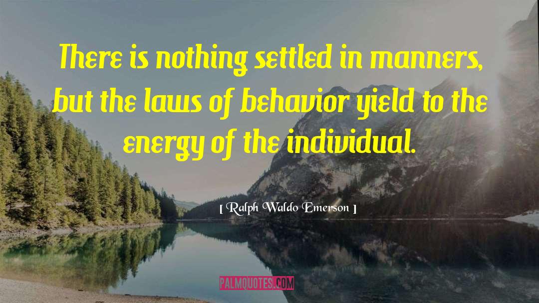 Sphincter Law quotes by Ralph Waldo Emerson
