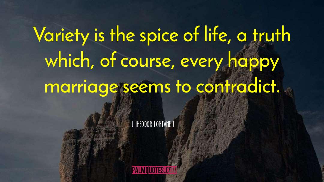Spice Of Life quotes by Theodor Fontane