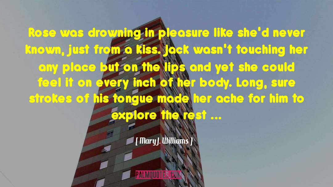 Spicy Contemporary Romance quotes by Mary J. Williams