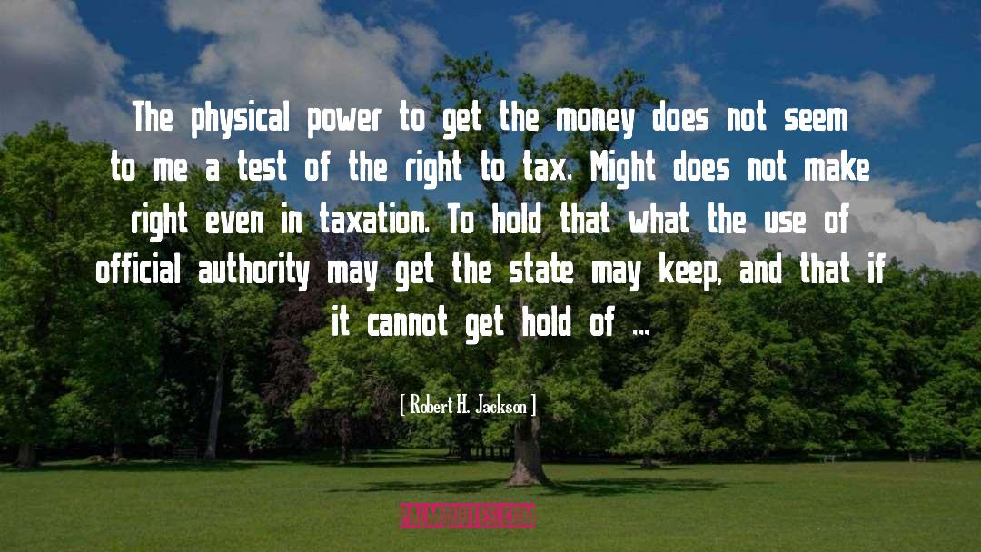 Spidell Tax quotes by Robert H. Jackson