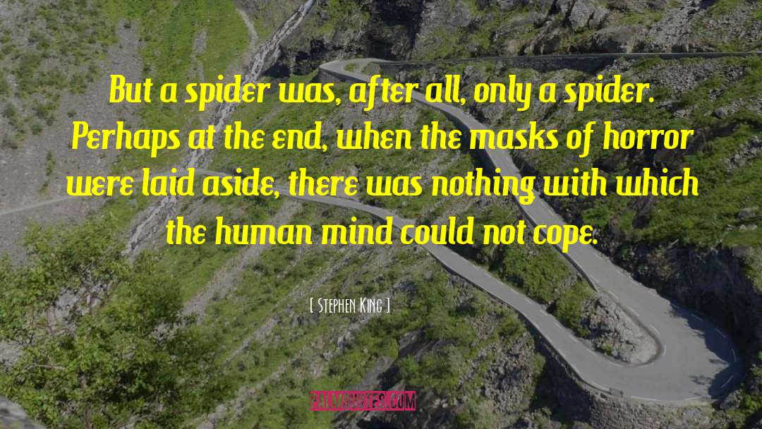 Spider Eaters quotes by Stephen King