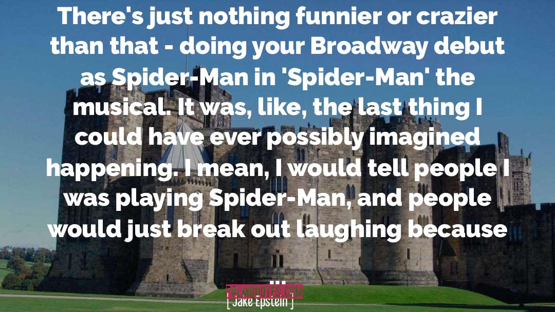 Spider Eaters quotes by Jake Epstein
