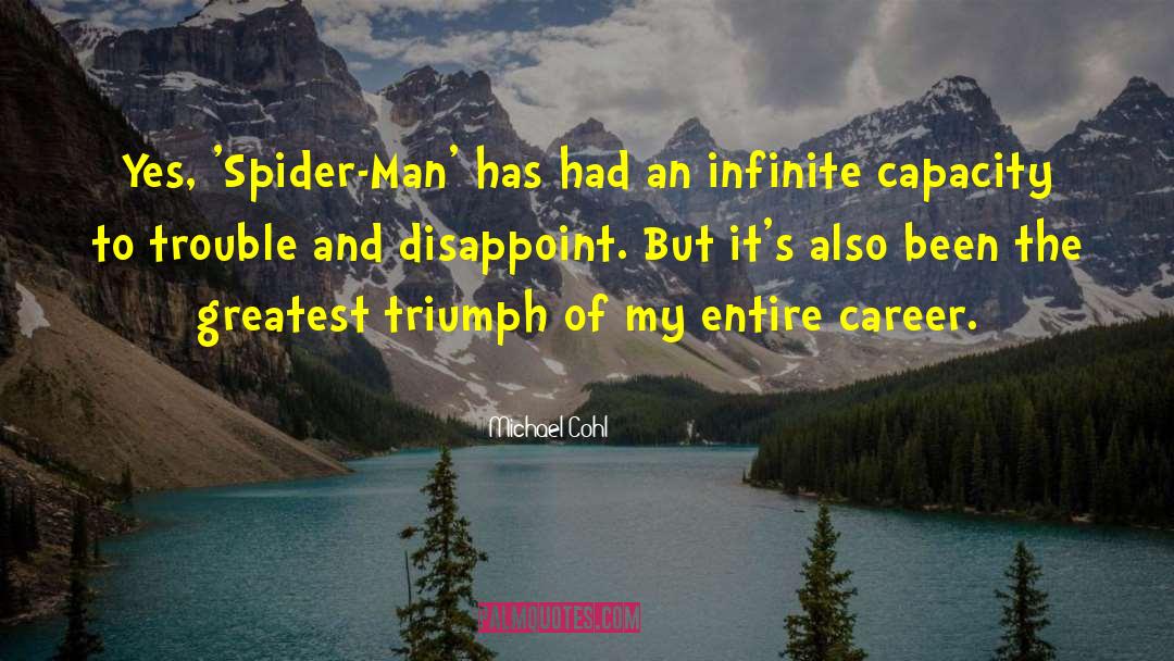 Spider Man quotes by Michael Cohl