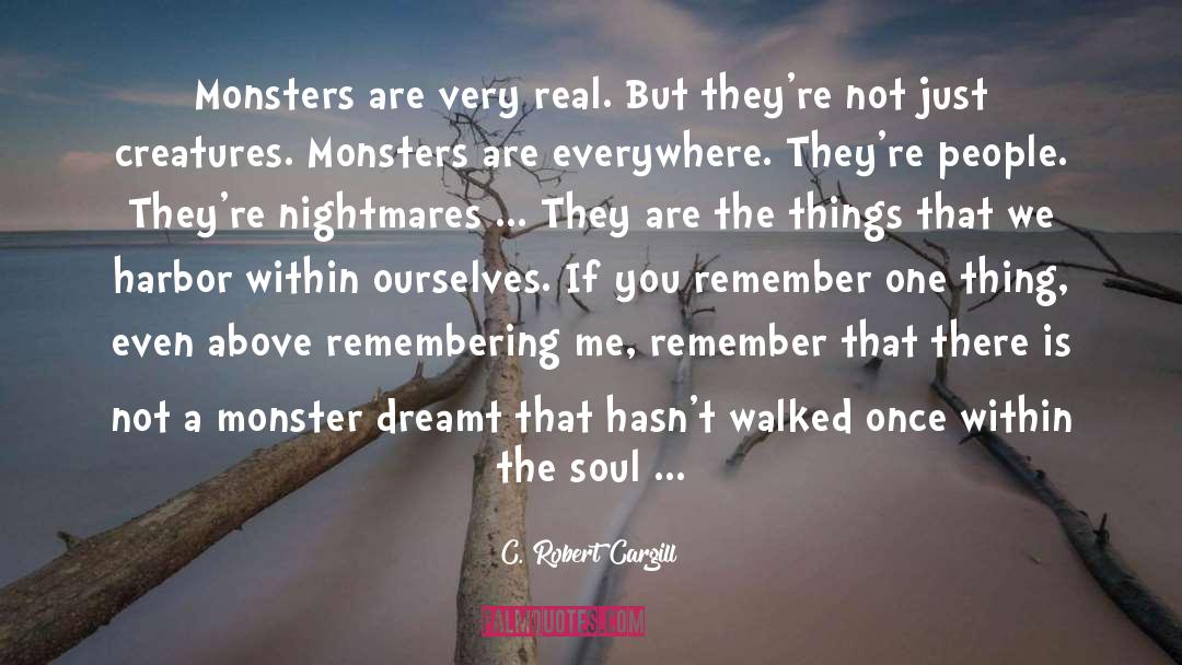 Spider Monsters quotes by C. Robert Cargill