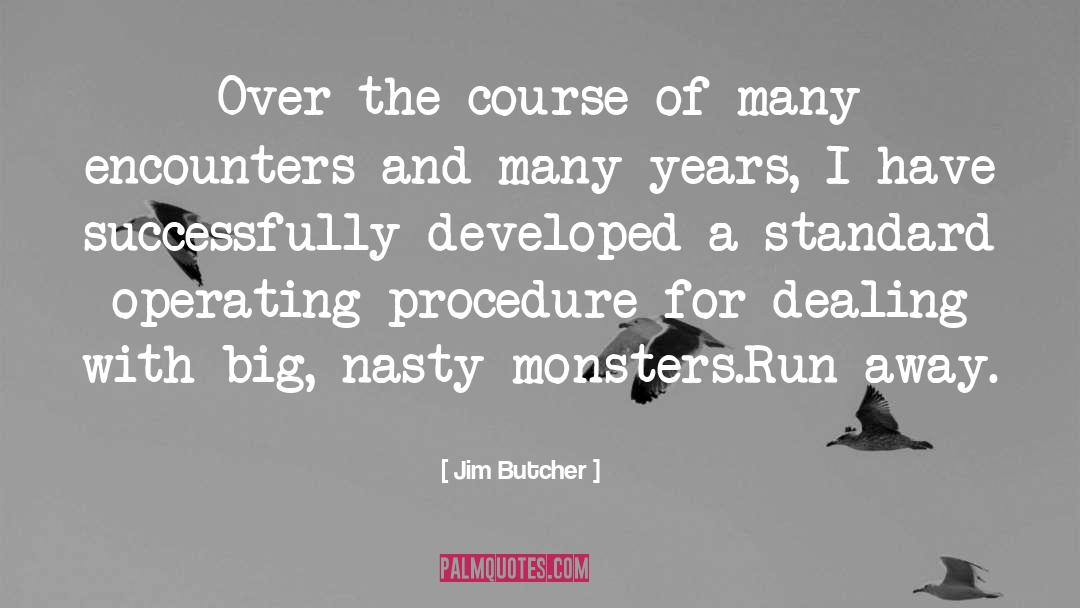 Spider Monsters quotes by Jim Butcher