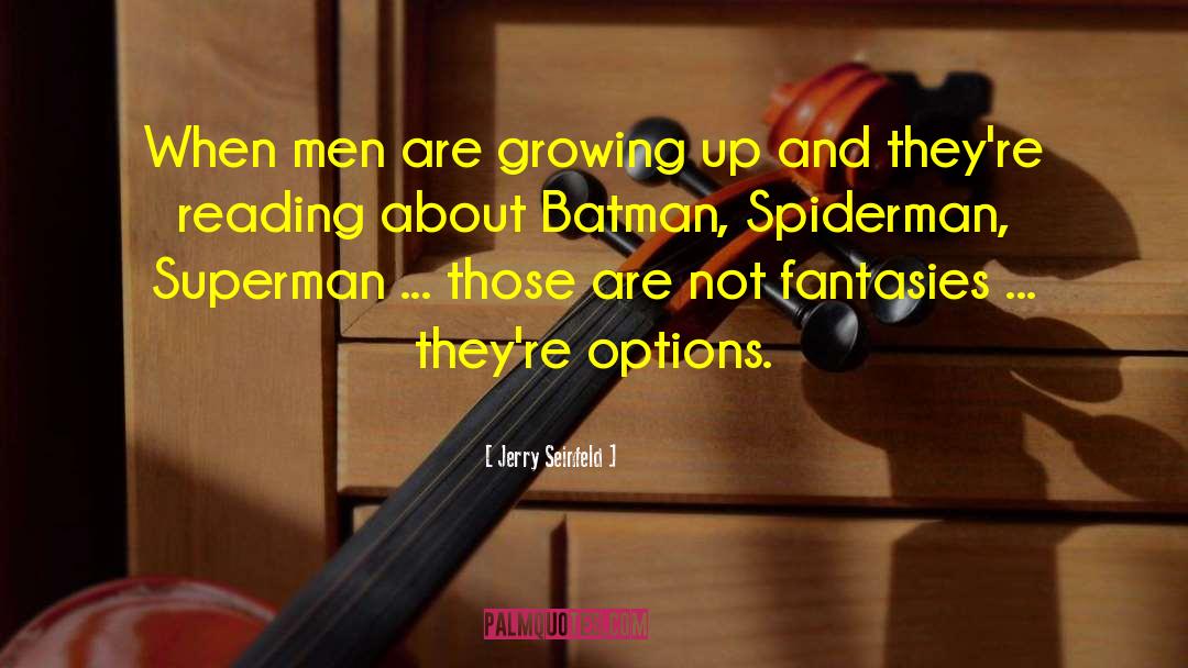 Spiderman quotes by Jerry Seinfeld