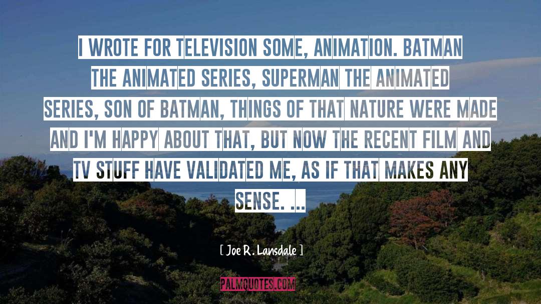 Spiderman The Animated Series quotes by Joe R. Lansdale