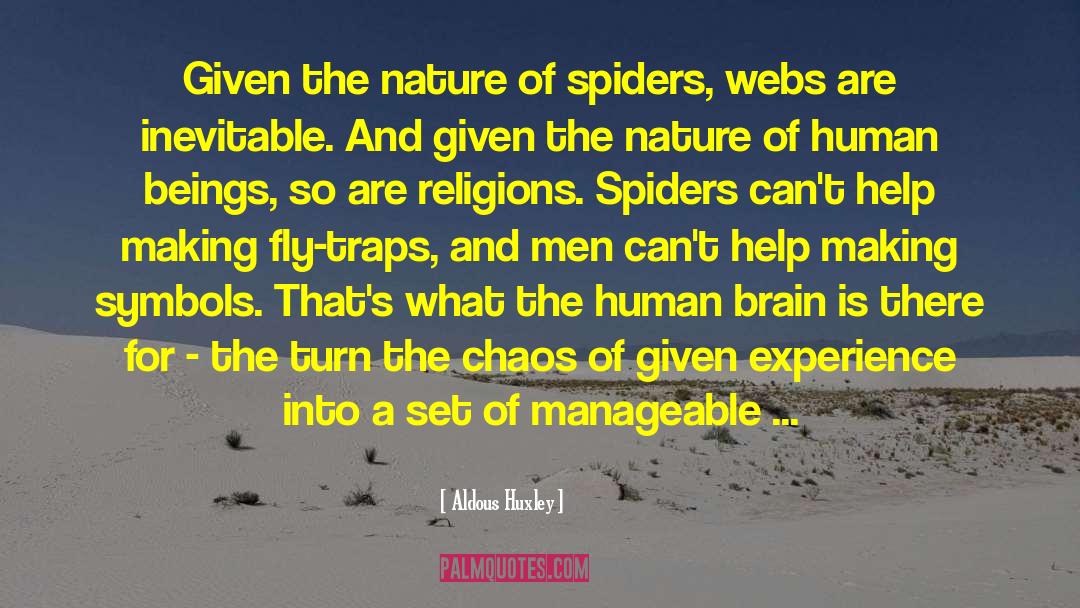 Spiders quotes by Aldous Huxley