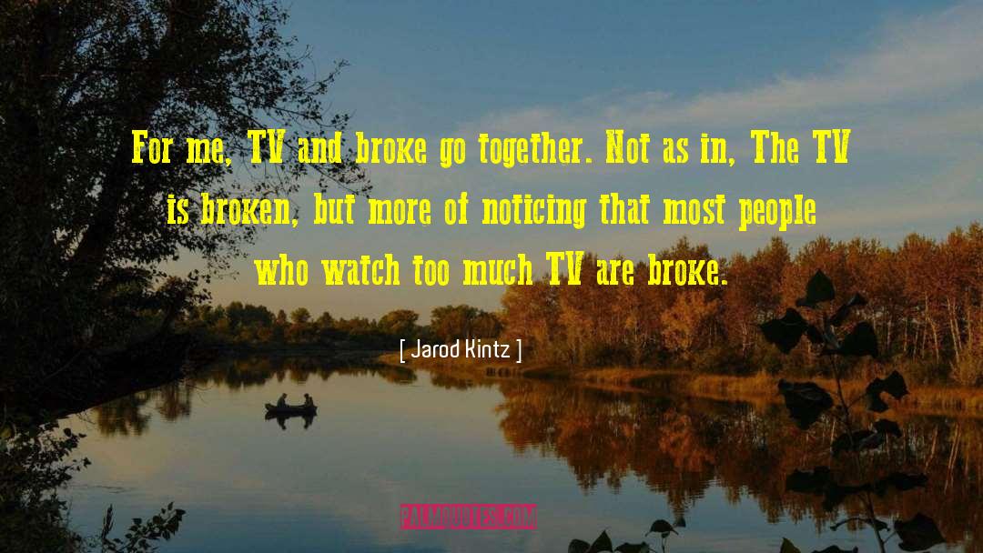 Spieler Tv quotes by Jarod Kintz