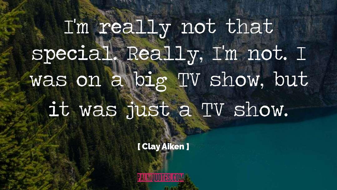 Spieler Tv quotes by Clay Aiken