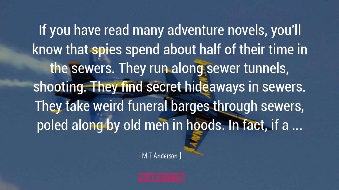 Spies quotes by M T Anderson