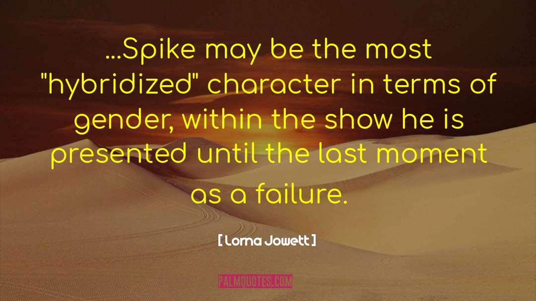 Spike quotes by Lorna Jowett