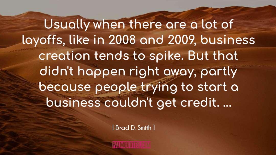 Spike quotes by Brad D. Smith