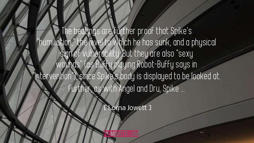 Spikes quotes by Lorna Jowett