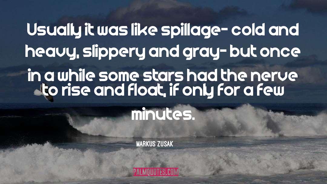 Spillage quotes by Markus Zusak