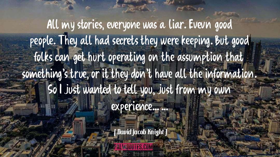 Spilling Secrets quotes by David Jacob Knight