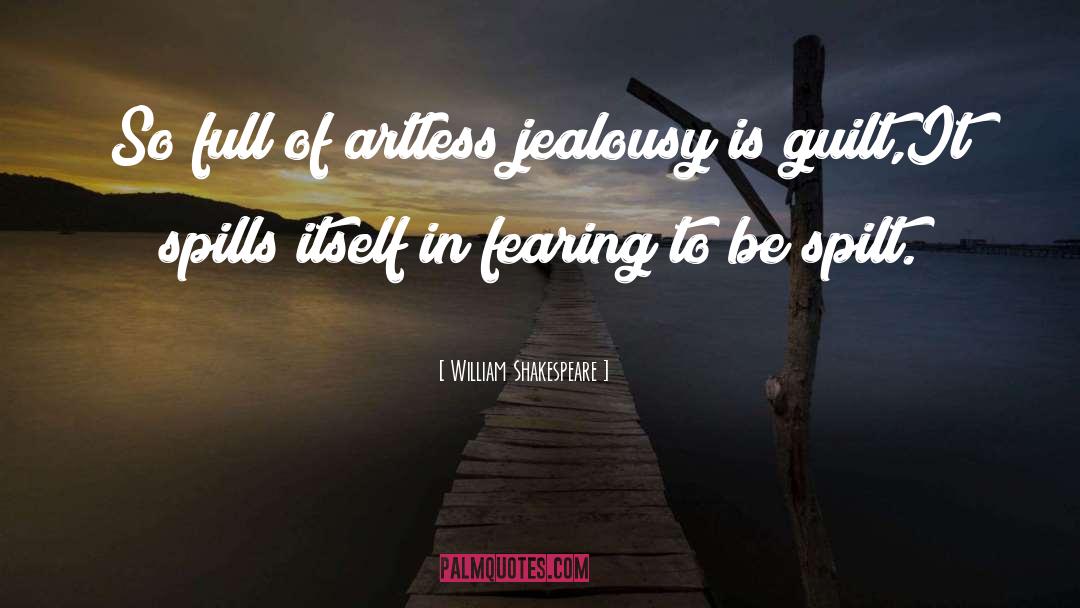 Spills quotes by William Shakespeare