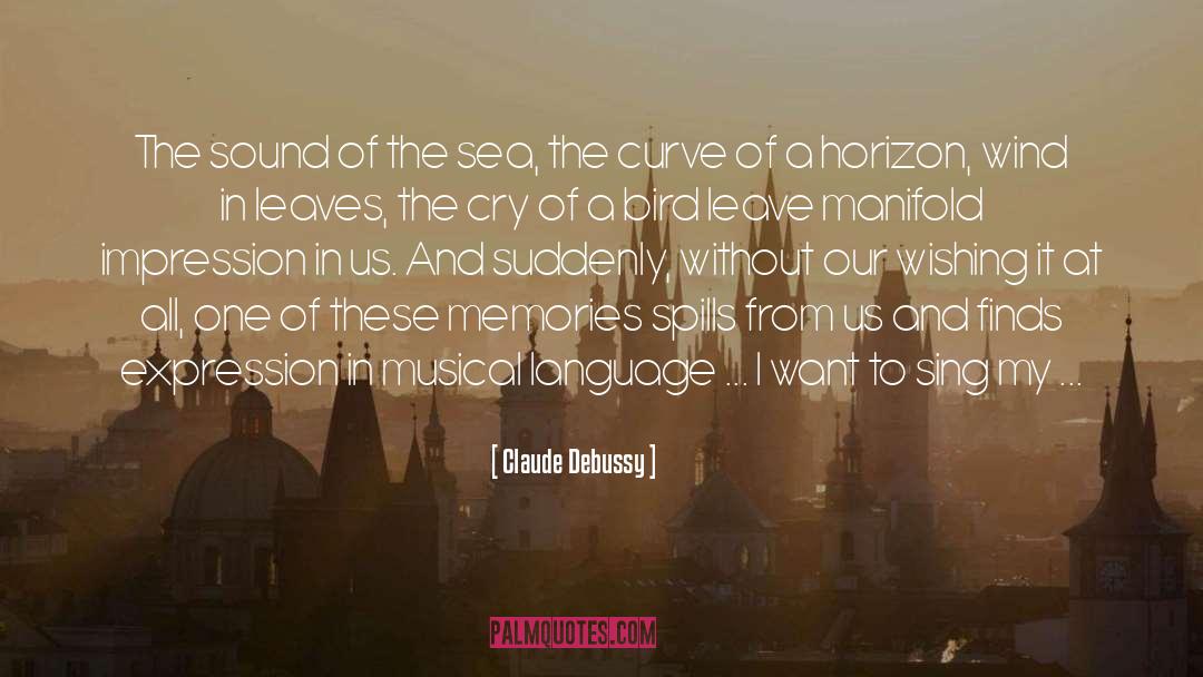 Spills quotes by Claude Debussy