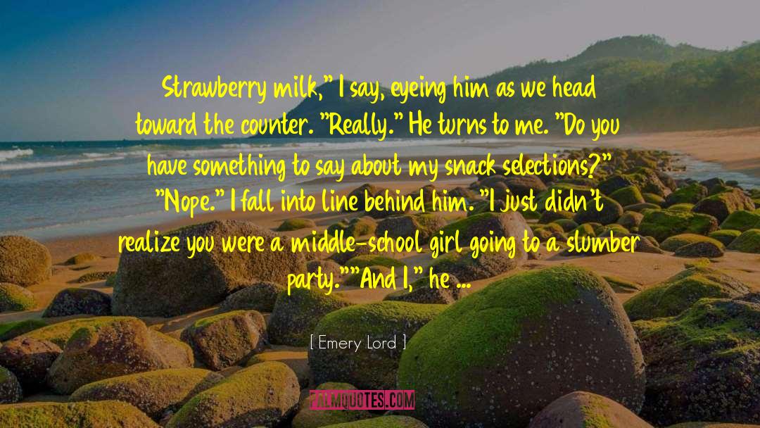 Spilt Milk quotes by Emery Lord