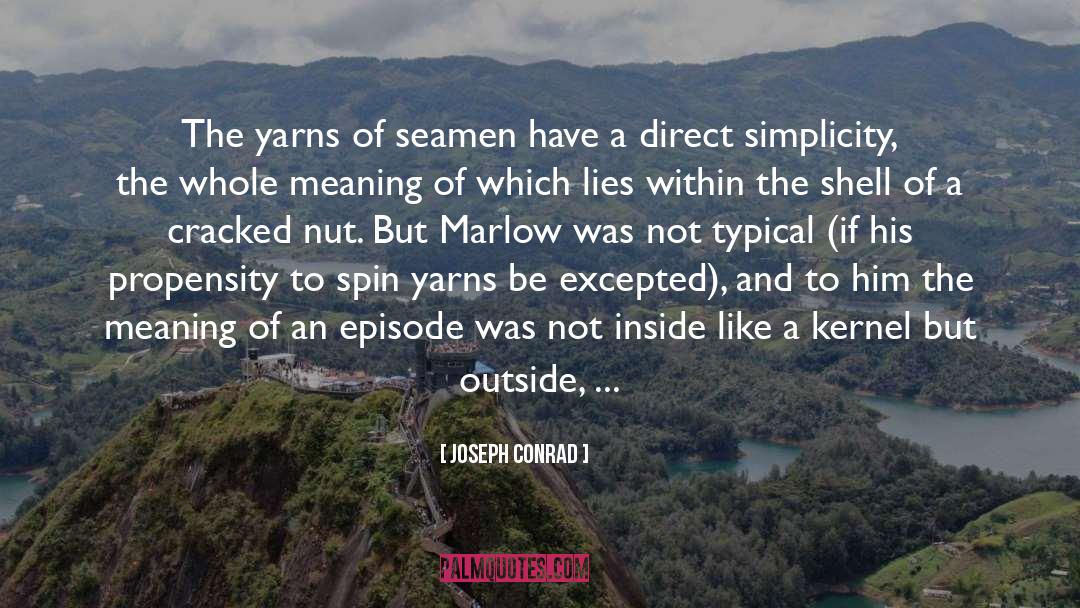 Spin A Yarn quotes by Joseph Conrad