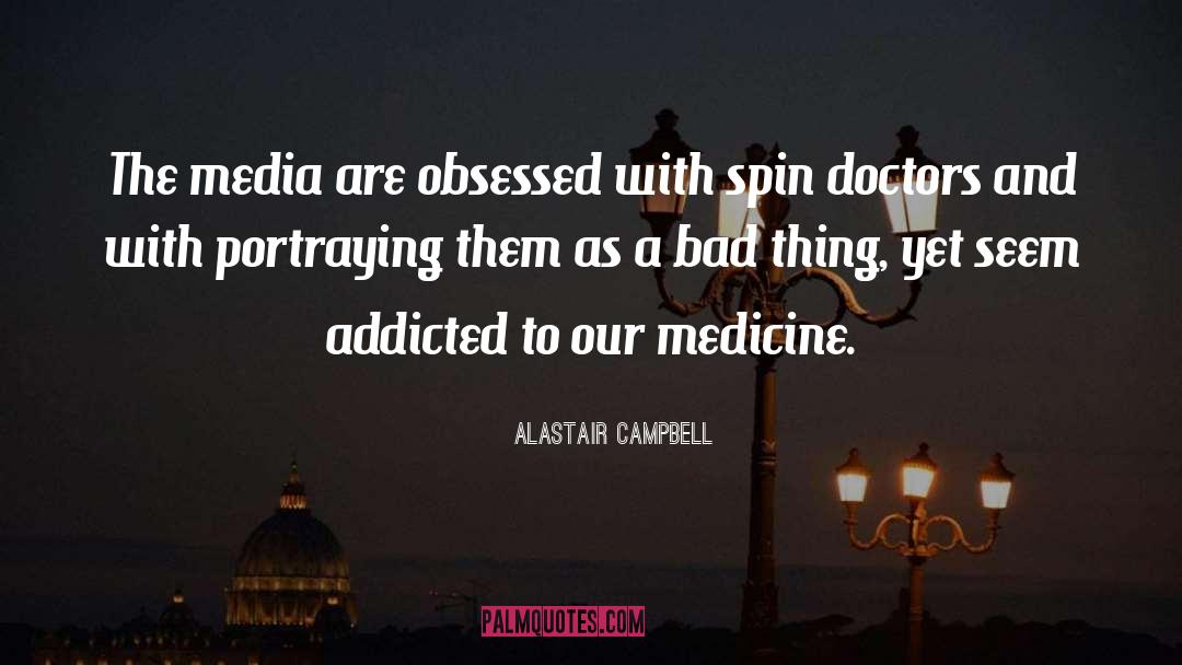 Spin Doctors quotes by Alastair Campbell