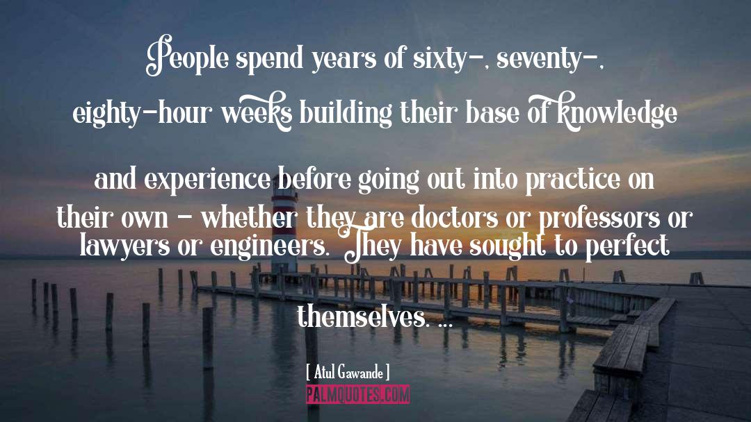 Spin Doctors quotes by Atul Gawande