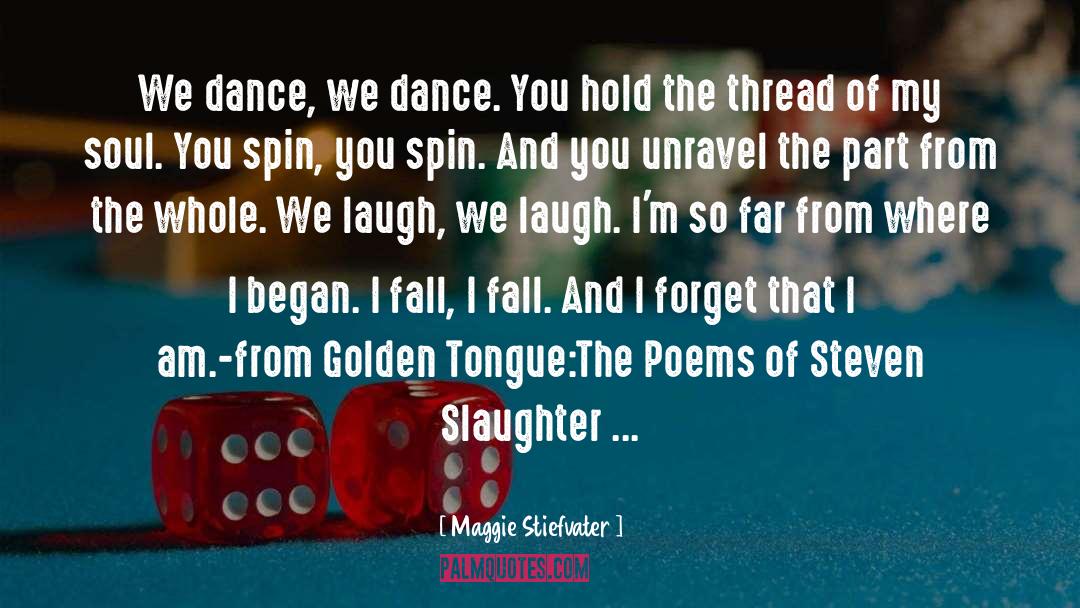 Spin The Dawn quotes by Maggie Stiefvater