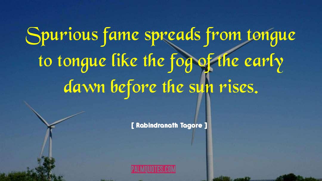 Spin The Dawn quotes by Rabindranath Tagore