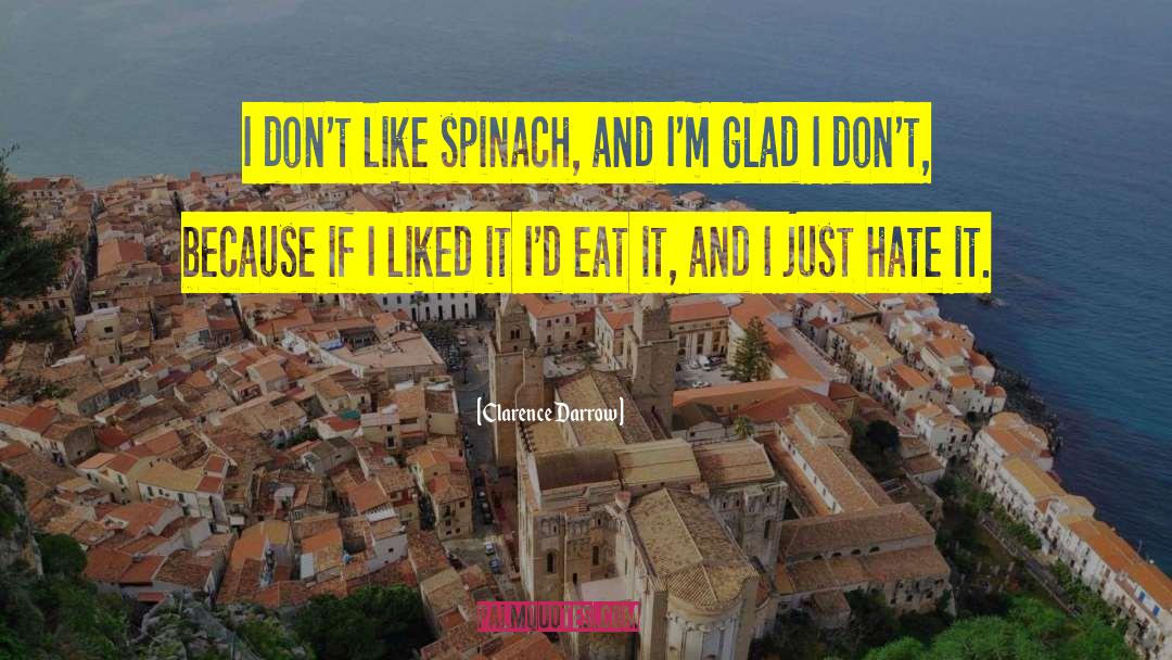 Spinach quotes by Clarence Darrow