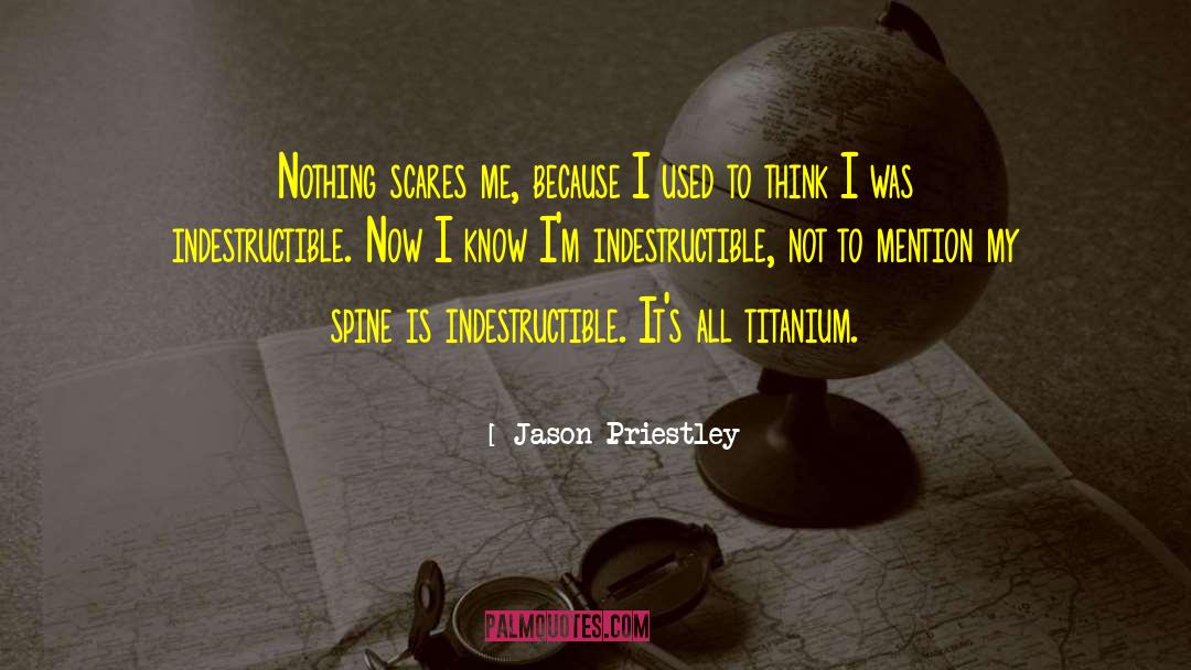 Spine Surgeon quotes by Jason Priestley