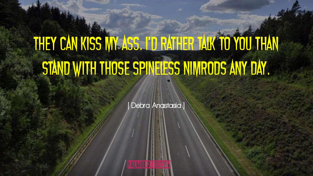 Spineless quotes by Debra Anastasia