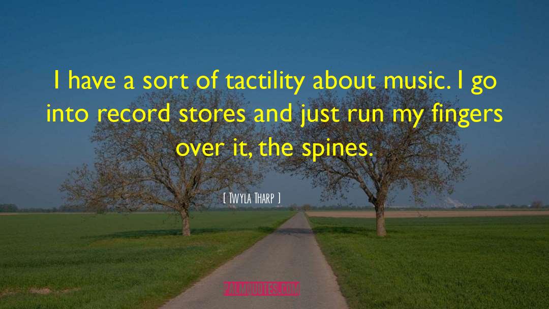 Spines quotes by Twyla Tharp