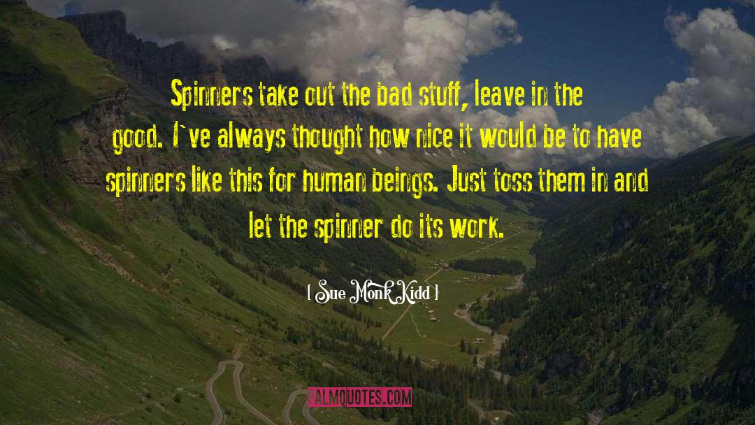 Spinner quotes by Sue Monk Kidd