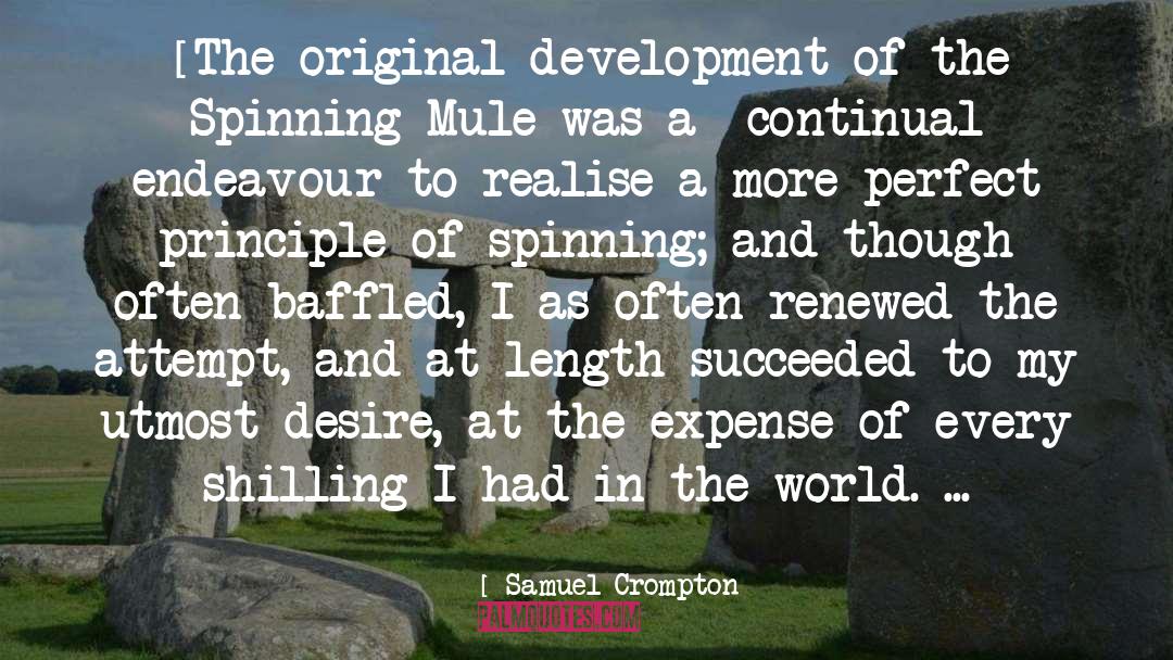 Spinning Mule quotes by Samuel Crompton