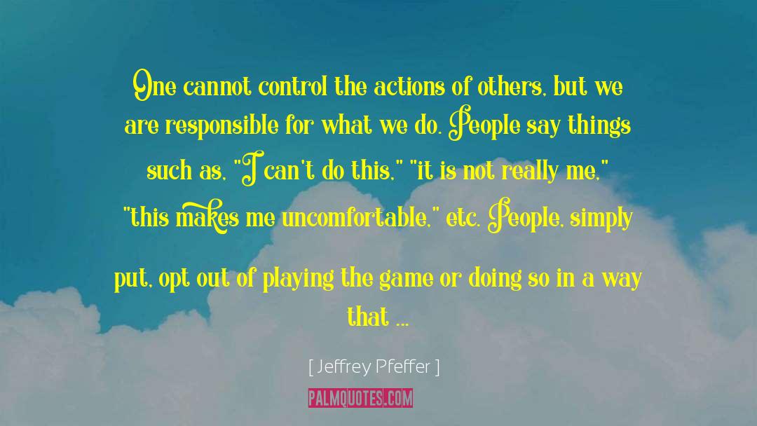 Spinning Out Of Control quotes by Jeffrey Pfeffer