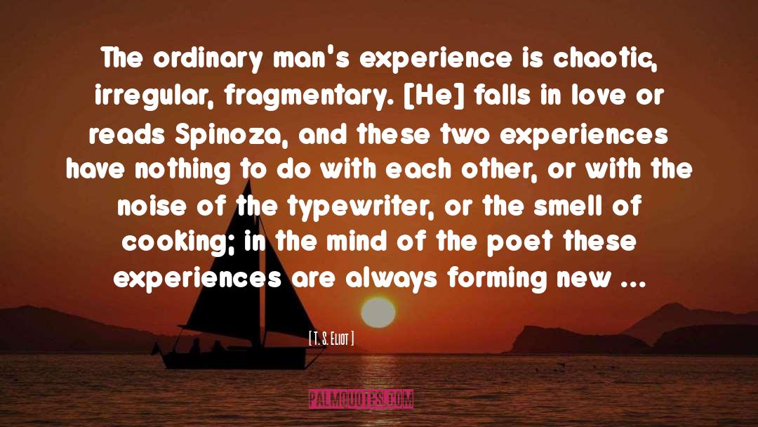 Spinoza quotes by T. S. Eliot